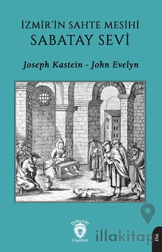 İzmir’in Sahte Mesihi Sabatay Sevi