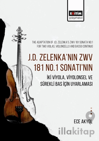 J.D. Zelenka’nın Zwv 181 No.1 Sonatı’nın İki Viyola, Viyolonsel ve Sürekli Bas İçin Uyarlaması
