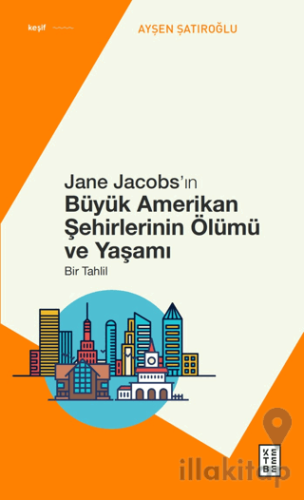 Jane Jacobs’ın Büyük Amerikan Şehirlerinin Ölümü ve Yaşamı - Bir Tahlil