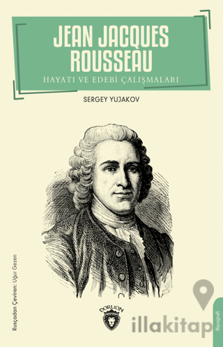 Jean Jacques Rousseau - Hayatı ve Edebi Çalışmaları