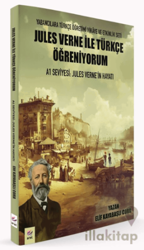Jules Verne ile Türkçe Öğreniyorum A1 Seviyesi: Jules Verne’in Hayatı
