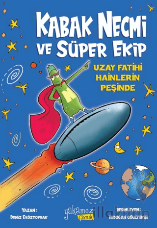 Kabak Necmi ve Süper Ekip Uzay Fatihi Hainlerin Peşinde