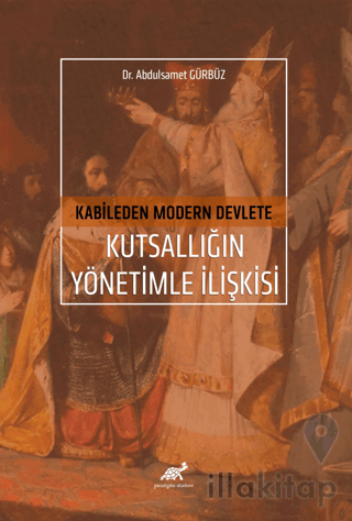 Kabileden Modern Devlete Kutsallığın Yönetimle İlişkisi