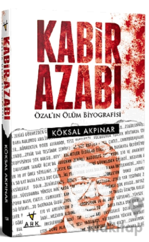 Kabir Azabı-Özal'ın Ölüm Biyografisi
