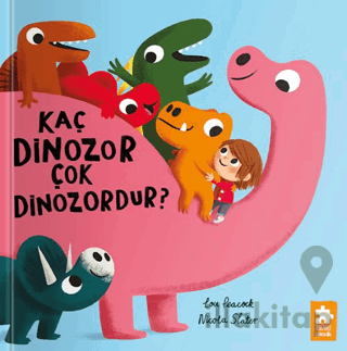 Kaç Dinozor Çok Dinozordur?