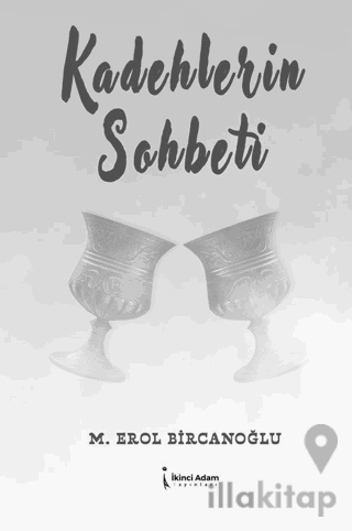 Kadehlerin Sohbeti