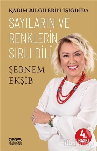 Kadim Bilgilerin Işığında Sayıların ve Renklerin Sırlı Dili