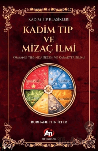 Kadim Tıp ve Mizaç İlmi - Osmanlı Tıbbında Beden ve Karakter Bilimi