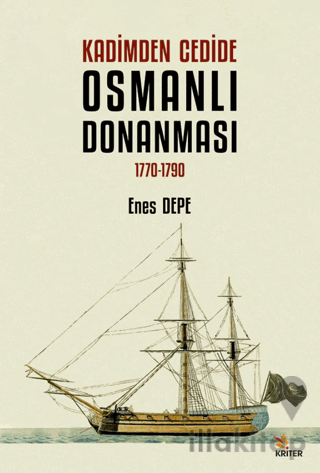 Kadimden Cedide Osmanlı Donanması: 1770-1790