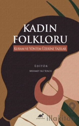 Kadın Folkloru Kuram ve Yöntem Üzerine Yazılar