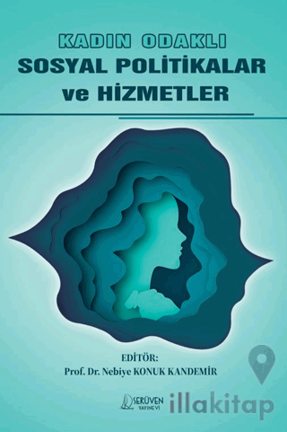 Kadın Odaklı Sosyal Politikalar ve Hizmetler