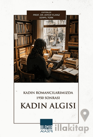 Kadın Romancılarımızda 1950 Sonrası Kadın Algısı