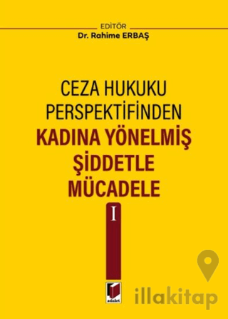 Kadına Yönelmiş Şiddetle Mücadele I