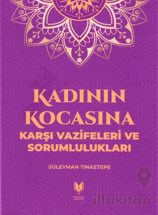 Kadının Kocasına Karşı Vazifeleri ve Sorumlulukları