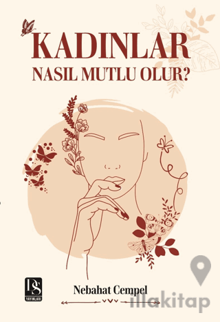 Kadınlar Nasıl Mutlu Olur?