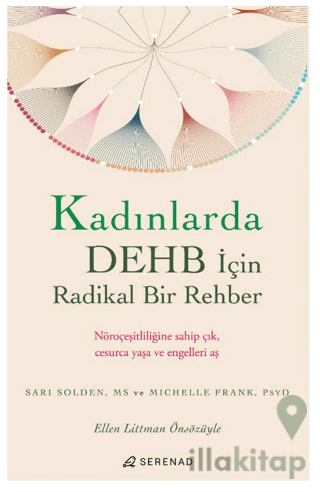 Kadınlarda DEHB İçin Radikal Bir Rehber