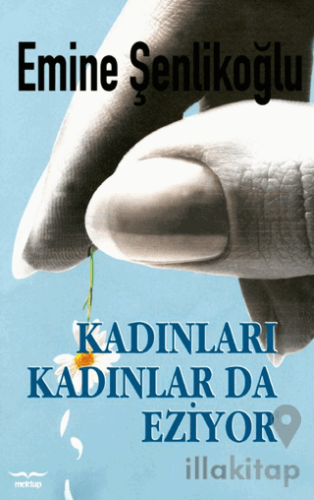 Kadınları Kadınlarda Eziyor