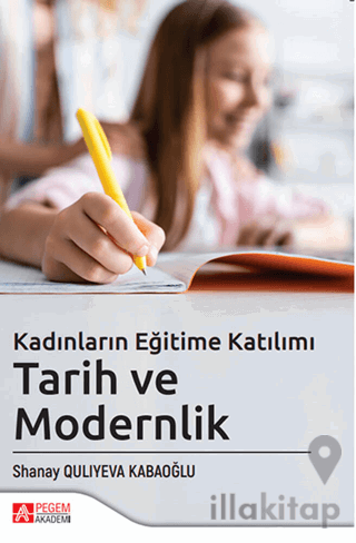 Kadınların Eğitime Katılımı - Tarih ve Modernlik