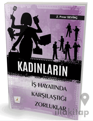 Kadınların İş Hayatında Karşılaştıkları Zorluklar