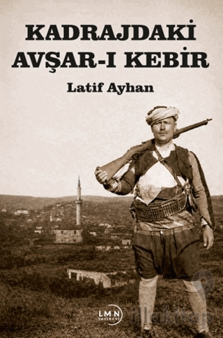 Kadrajdaki Avşar-ı Kebir