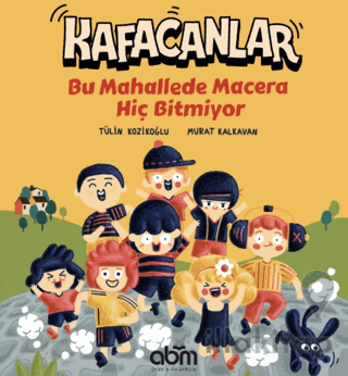 Kafacanlar - Bu Mahallede Macera Hiç Bitmiyor