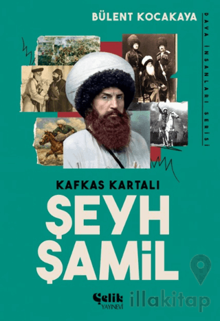 Kafkas Kartalı Şeyh Şamil - Dava İnsanları Serisi