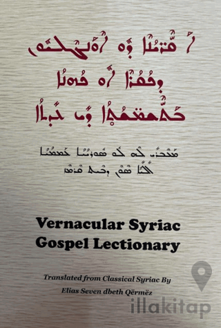 Kahinin Ruhani Törenlerde Okuduğu İncil Bölümleri (Süryanice) - Vernacular Syriac Gospel Lectionary