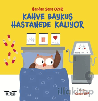 Kahve Baykuş Hastanede Kalıyor