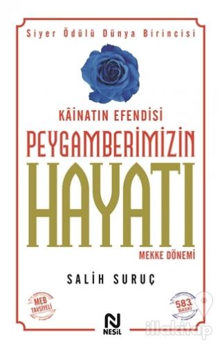 Kainatın Efendisi Peygamberimizin Hayatı Mekke Dönemi 1
