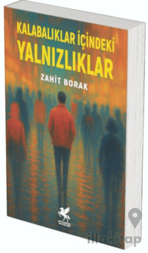 Kalabalıklar İçindeki Yalnızlıklar