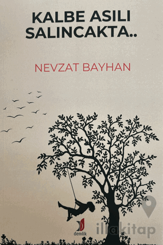 Kalbe Asılı Salıncakta...