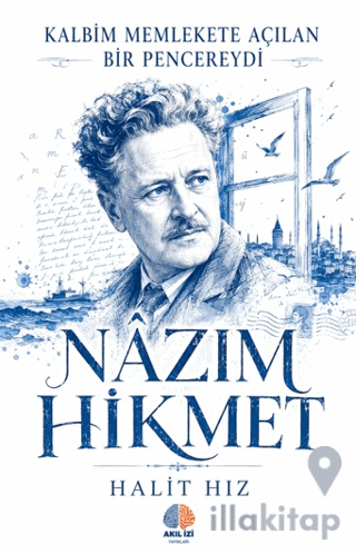 Kalbim Memlekete Açılan Bir Pencereydi