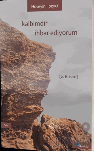 Kalbimdir İhbar Ediyorum