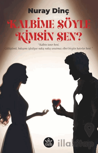Kalbime Söyle Kimsin Sen?