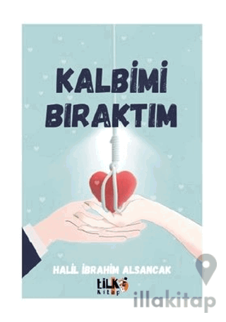 Kalbimi Bıraktım
