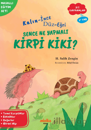 Kalın - İnce, Düz-Eğri Sence Ne Yapmalı Kirpi Kiki?