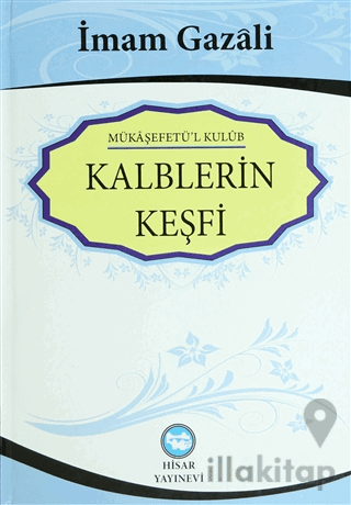 Kalplerin Keşfi - Mükaşefetü'l Kulub
