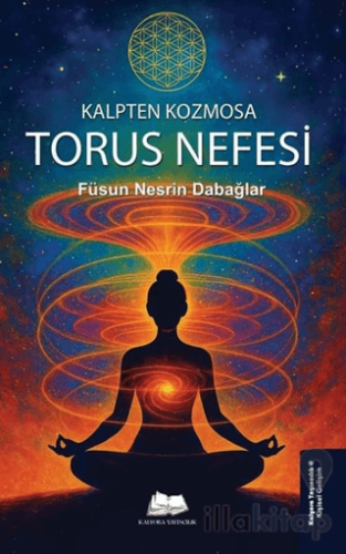 Kalpten Kozmosa: Torus Nefesi