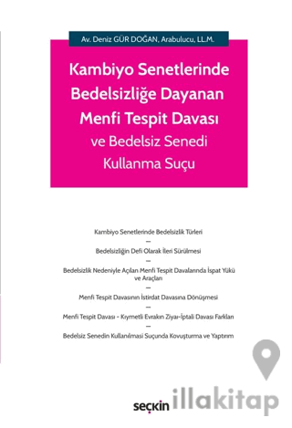 Kambiyo Senetlerinde Bedelsizliğe Dayanan Menfi Tespit Davası ve Bedelsiz Senedi Kullanma Suçu
