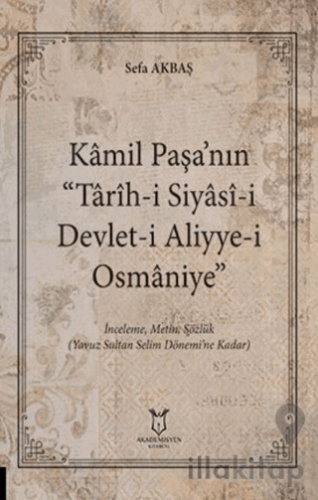 Kâmil Paşa’nın “Tarih-i Siyasi-i Devlet-i Aliyye-i Osmaniye”