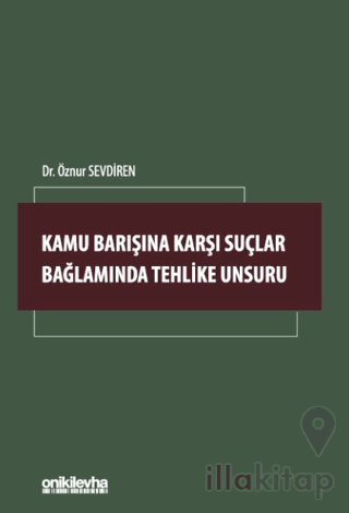 Kamu Barışına Karşı Suçlar Bağlamında Tehlike Unsuru