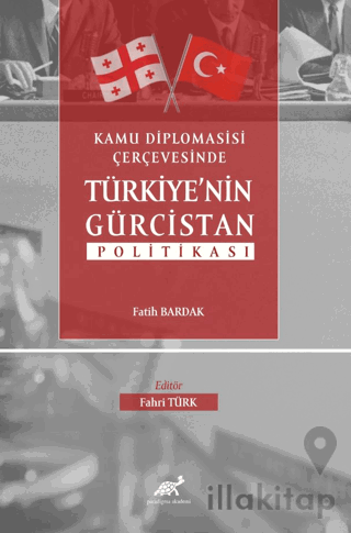 Kamu Diplomasisi Çerçevesinde Türkiye’nin Gürcistan Politikası