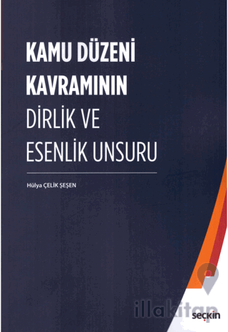 Kamu Düzeni Kavramının Dirlik ve Esenlik Unsuru