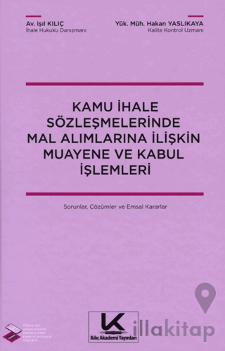 Kamu ihale Sözleşmelerinde Mal Alımlarına İlişkin Muayene ve Kabul İşlemleri Sorular, Çözümler ve Emsal Kararlar