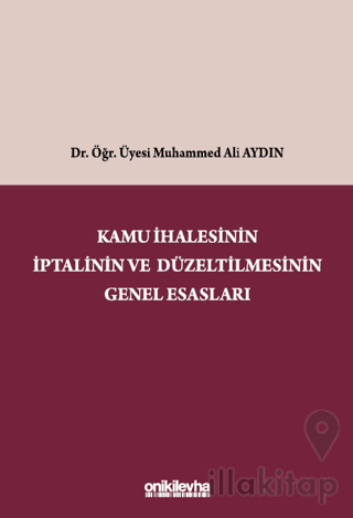 Kamu İhalesinin İptalinin ve Düzeltilmesinin Genel Esasları