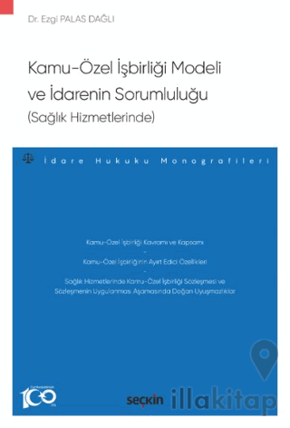 Kamu–Özel İşbirliği Modeli ve İdarenin Sorumluluğu (Sağlık Hizmetlerinde)