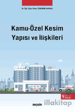 Kamu-Özel Kesim Yapısı ve İlişkileri