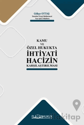 Kamu ve Özel Hukukta İhtiyati Hacizin Karşılaştırılması