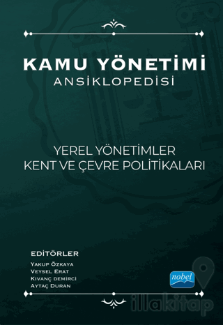 Kamu Yönetimi Ansiklopedisi - Yerel Yönetimler, Kent Ve Çevre Politikaları