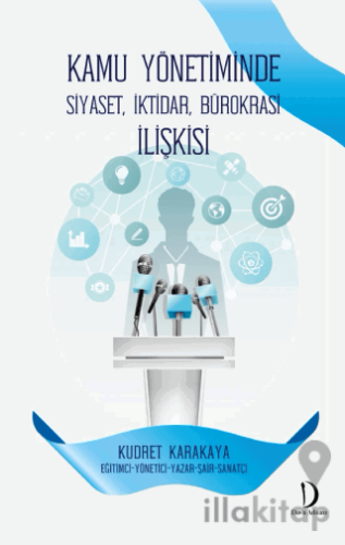 Kamu Yönetiminde Siyaset, İktidar, Bürokrasi İlişkisi